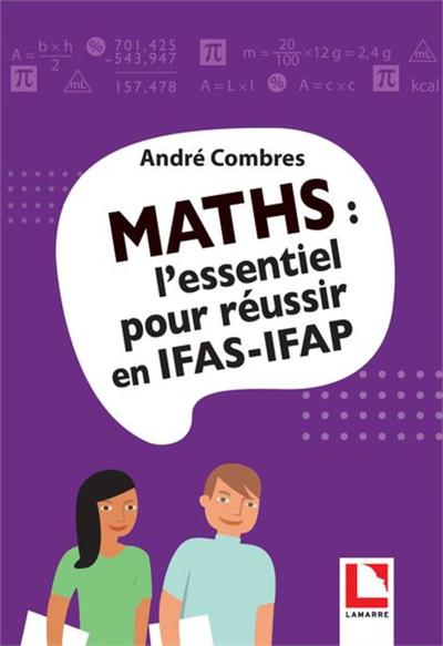 MATHS : L´ESSENTIEL POUR REUSSIR EN IFAS-IFAP