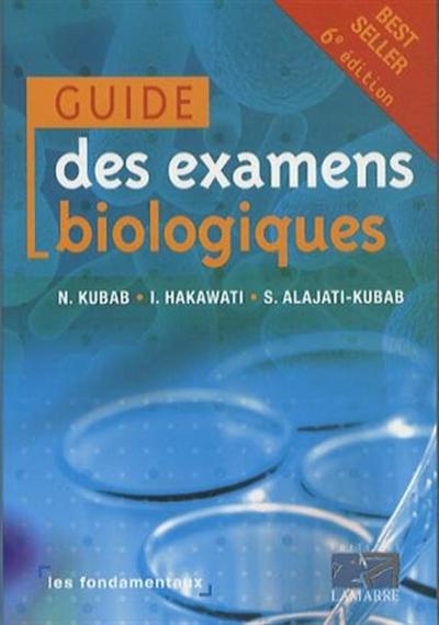GUIDE DES EXAMENS  BIOLOGIQUES  LES FONDAMENTAUX