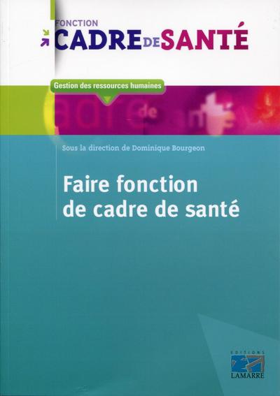 FAIRE FONCTION DE CADRE DE SANTE