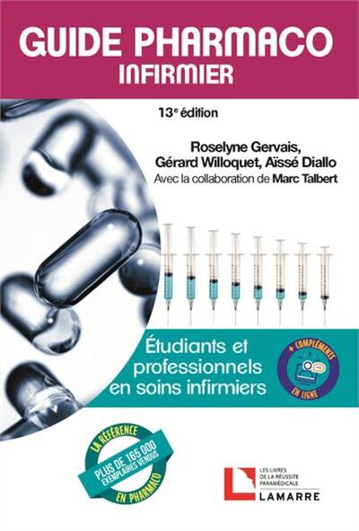 GUIDE PHARMACO INFIRMIER, 13E EDITION - ETUDIANTS ET PROFESSIONNELS EN SOINS INFIRMIERS