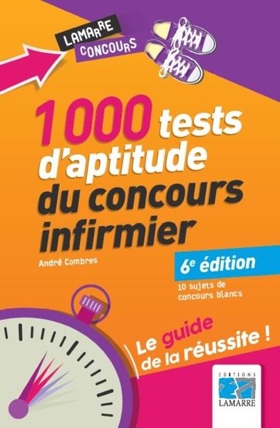 1000 TESTS D APTITUDE DU CONCOURS INFIRMIER
