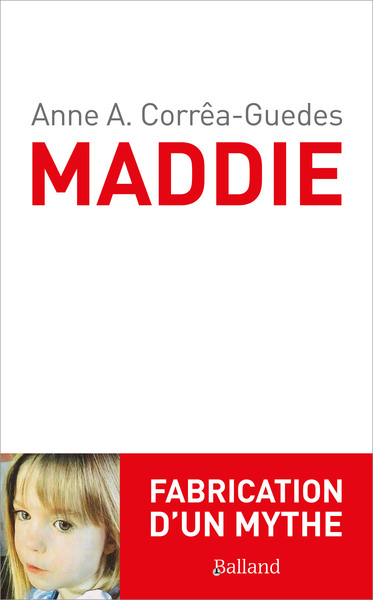 MADDIE. FABRICATION D´UN MYTHE