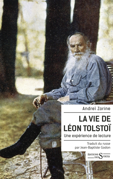 VIE DE LEON TOLSTOI - UNE EXPERIENCE DE LECTURE