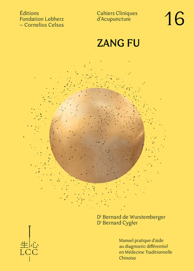 ZANG FU - ACUPUNCTURE - CAHIER 16 - CAHIER CLINIQUE D´ACUPUNCTURE