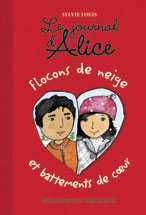 JOURNAL D´ALICE : FLOCONS DE NEIGE ET BATTEMENTS DE C UR, TOME 9