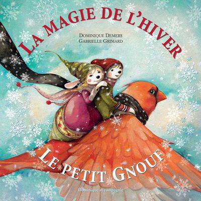 MAGIE DE L´HIVER - LE PETIT GNOUF