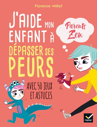 J´AIDE MON ENFANT A DEPASSER SES PEURS