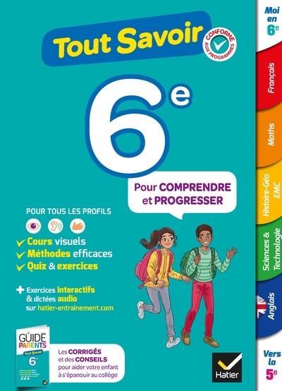 TOUT SAVOIR 6E - COURS, METHODES ET EXERCICES DANS TOUTES LES MATIERES