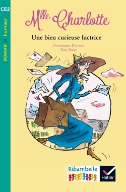 RIBAMBELLE CE2 ED. 2017 - UNE BIEN CURIEUSE FACTRICE - T. ROSS - ALBUM 4