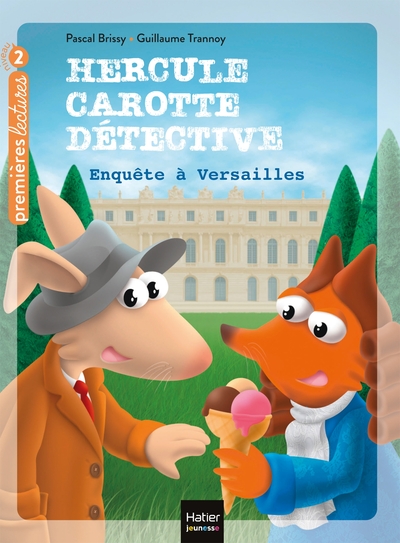 HERCULE CAROTTE, DETECTIVE - T07 - HERCULE CAROTTE - ENQUETE A VERSAILLES CP/CE1 6/7 ANS