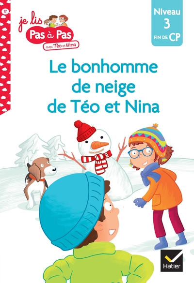 JE LIS PAS A PAS - T17 - TEO ET NINA CP NIVEAU 3 - LE BONHOMME DE NEIGE