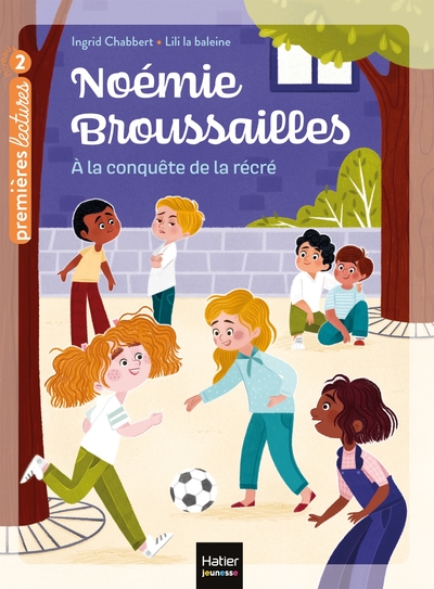 NOEMIE BROUSSAILLES - T04 - NOEMIE BROUSSAILLES - A LA CONQUETE DE LA RECRE