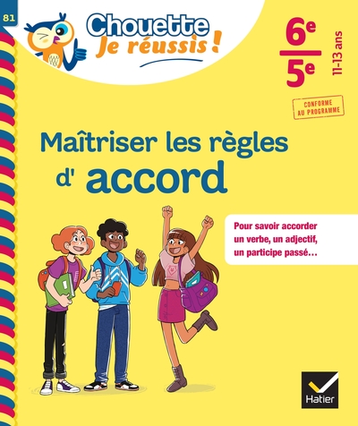 MAITRISER LES REGLES D´ACCORD 6E, 5E - CHOUETTE, JE REUSSIS ! - CAHIER DE SOUTIEN EN FRANCAIS (COLLE