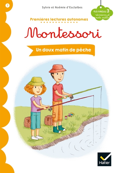 PREMIERES LECTURES AUTONOMES MONTESSORI - T07 - UN DOUX MATIN DE PECHE - PREMIERES LECTURES AUTONOME