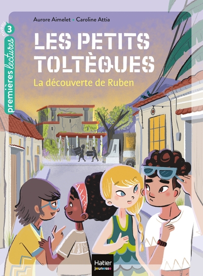 ETITS TOLTEQUES - T03 - LES PETITS TOLTEQUES - LA DECOUVERTE DE RUBEN 