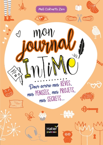 MON JOURNAL INTIME POUR ECRIRE MES REVES, MES PENSEES, MES PROJETS, MES SECRETS...
