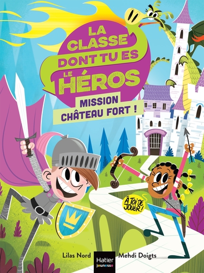 CLASSE DONT TU ES LE HEROS - T01 - LA CLASSE DONT TU ES LE HEROS - MISSI