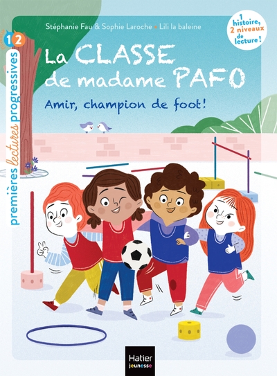 CLASSE DE MADAME PAFO - T05 - LA CLASSE DE MADAME PAFO -  AMIR, CHAMPION DE FOOT - CP 6/7 ANS