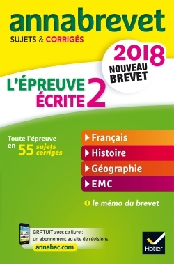 ANNALES ANNABREVET 2018 L´EPREUVE ECRITE 2 DU NOUVEAU BREVET 3E