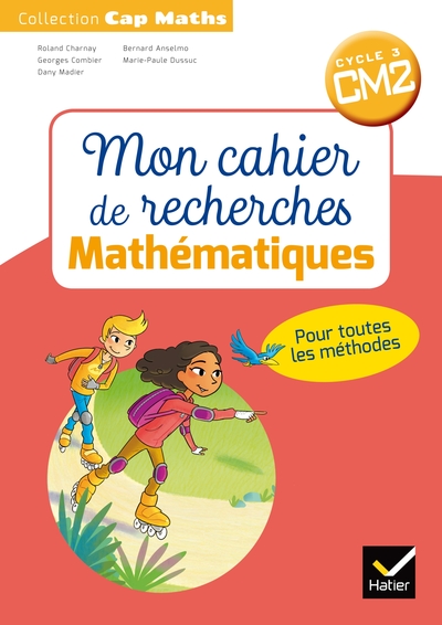 CAP MATHS  CM2 ED.2018 - MON CAHIER DE RECHERCHES