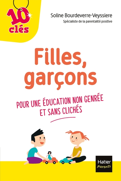 FILLES, GARCONS - POUR UNE EDUCATION NON GENREE ET SANS CLICHES