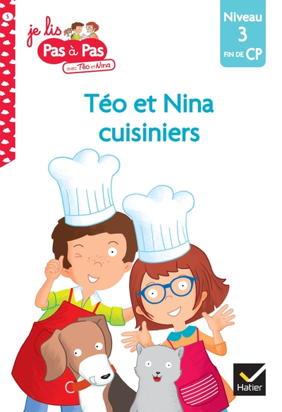 JE LIS PAS A PAS - T05 - TEO ET NINA CP NIVEAU 3 - TEO ET NINA CUISINIERS