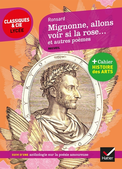 MIGNONNE ALLONS VOIR SI LA ROSE ET AUTRES POEMES - SUIVI D´UN PARCOURS SUR LA POESIE AMOUREUSE