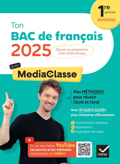 TON BAC DE FRANCAIS AVEC MEDIACLASSE BAC 2025 ( (PROGRAMME D´OEUVRES 2024-2025) - METHODES DU BAC, S