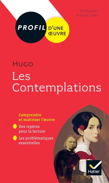 PROFIL - HUGO, LES CONTEMPLATIONS - TOUTES LES CLES D ANALYSE POUR LE BAC (PROGRAMME DE FRANCAIS 1RE