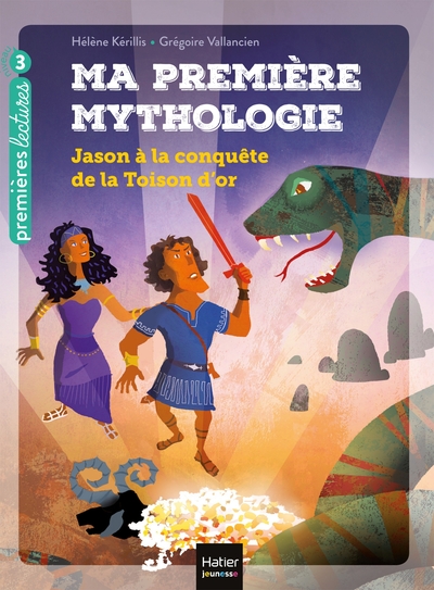 MA PREMIERE MYTHOLOGIE - JASON A LA CONQUETE DE LA TOISON D´OR CP/CE1 6/7 A