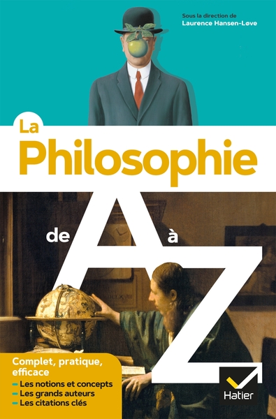 PHILOSOPHIE DE - A À  Z- (NOUVELLE EDITION) - LES AUTEURS, LES OEUVRES ET LES NOTIONS PHILOSOPHIQUES