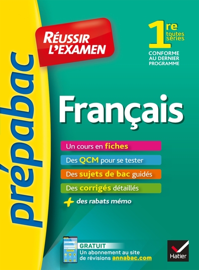 FRANCAIS 1RE TOUTES SERIES - PREPABAC REUSSIR L´EXAMEN