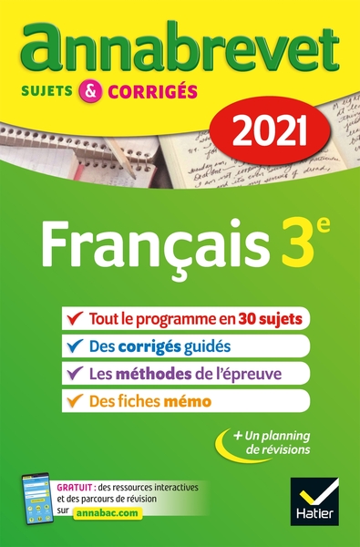 ANNALES DU BREVET ANNABREVET 2021 FRANCAIS 3E - SUJETS, CORRIGES & CONSEILS