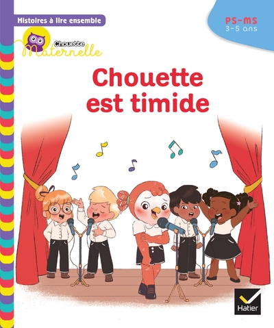HISTOIRES A LIRE ENSEMBLE CHOUETTE EST TIMIDE PS-MS