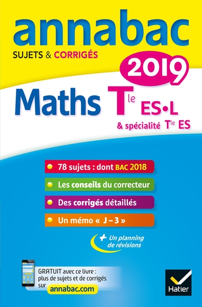 10 - ANNALES ANNABAC 2019 MATHS TLE ES, L - SUJETS ET CORRIGES DU BAC  TERMINALE ES (SPECIFIQUE & S