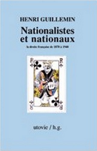 NATIONALISTES ET NATIONAUX LA DROITE FRANCAISE DE 1870 A 1940