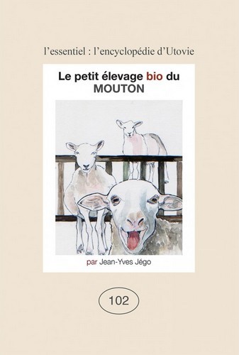 PETIT ELEVAGE BIO DU MOUTON - L ENCYCLOPEDIE D UTOVIE N 102