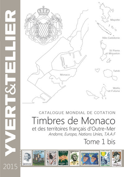 TOME 1 BIS MONACO 2015+ TERRITOIRES FRANCAIS D´OUTRE MER, ANDORRE, EUROPA NATIONS UNIES