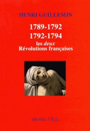 1789-1792/1792-1794 LES DEUX REVOLUTIONS FRANCAISES
