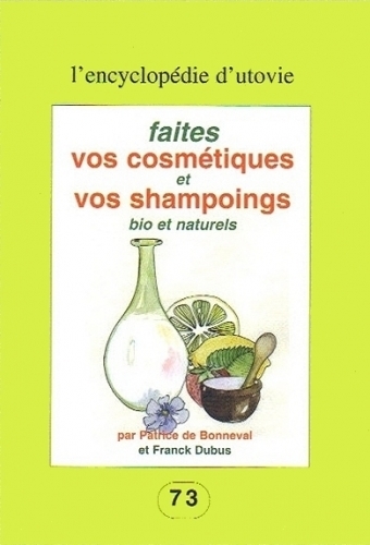 FAITES VOS COSMETIQUES ET VOS SHAMPOINGS BIO ET NATURELS