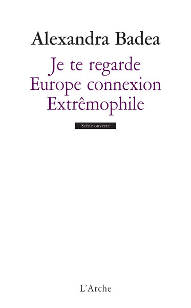 JE TE REGARDE / EUROPE CONNEXION / EXTREMOPHILE