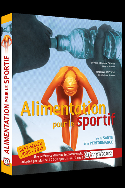 ALIMENTATION DU SPORTIF, DE LA SANTE A LA PERFORMANCE