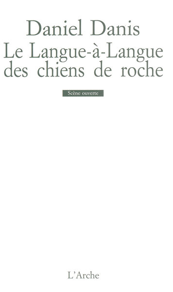 LANGUE-A-LANGUE DES CHIENS DE ROCHE (LE)