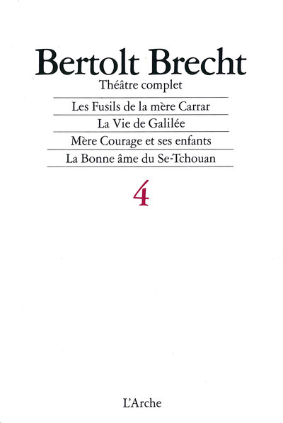 FUSILS DE LA MERE CARRAR/LA VIE DE GALILEE/MERE COURAGE ET SES ENFANTS/LA BONNE AME DU SETCHOUAN