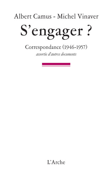 S´ENGAGER? - CORRESPONDANCE (1945-1957)