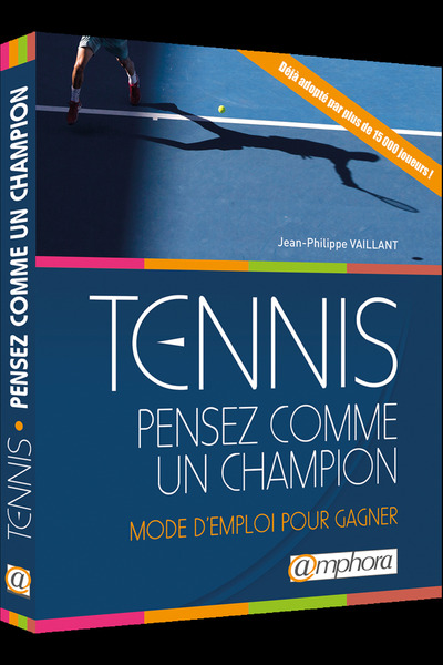 TENNIS - PENSEZ COMME UN CHAMPION