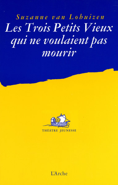 TROIS PETITS VIEUX QUI NE VOULAIENT PAS MOURIR