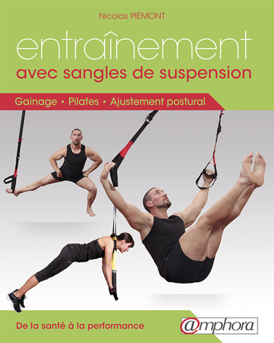 ENTRAINEMENT AVEC SANGLES DE SUSPENSION - GAINAGE, PILATES ET AJUSTEMENT POST.
