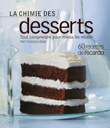 CHIMIE DES DESSERTS. TOUT COMPRENDRE POUR MIEUX LES REUSSIR