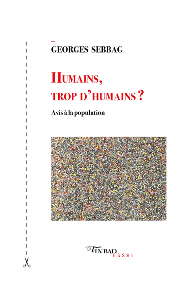 HUMAINS, TROP D´HUMAINS ?